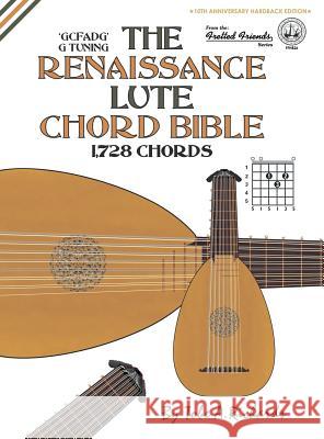The Renaissance Lute Chord Bible: Standard 'G' Tuning 1,728 Chords Richards, Tobe a. 9781906207779 Cabot Books - książka