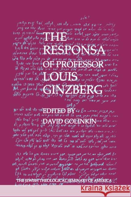 The Responsa of Professor Louis Ginzberg David Golinkin 9789654560214 JTS Press - książka