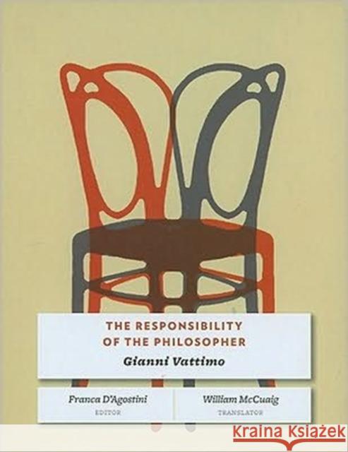 The Responsibility of the Philosopher G Vattimo 9780231152426  - książka