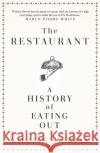 The Restaurant: A History of Eating Out William Sitwell 9781471179617 Simon & Schuster Ltd