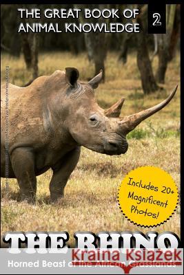 The Rhino: Horned Beast of the African Grasslands Mt Martin 9781505831603 Createspace - książka