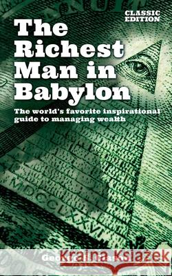 The Richest Man in Babylon: The World's Favorite Inspirational Guide to Managing Wealth George Samuel Clason 9781398821057 Sirius Entertainment - książka