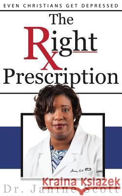 The Right Prescription Janine Scott Duane A. Brown Bryan Reed 9780988489936 Cranberry Quill Publishing - książka