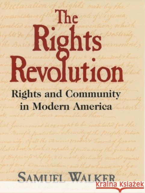 The Rights Revolution: Rights and Community in Modern America Walker, Samuel 9780195090253 Oxford University Press - książka