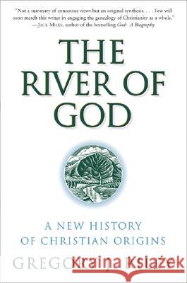 The River of God: A New History of Christian Origins Riley, Gregory J. 9780060669805 HarperOne - książka