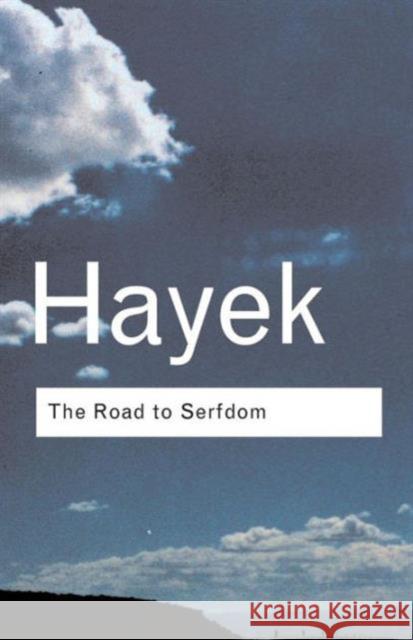 The Road to Serfdom F A Hayek 9780415253895 ROUTLEDGE - książka