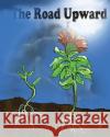 The Road Upward Je' Czaja 9781539010616 Createspace Independent Publishing Platform