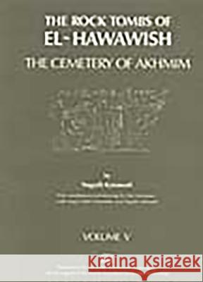 The Rock Tombs of El-Hawawish 5 N. Kanawati 9780856683596 Australian Centre for Egyptology - książka