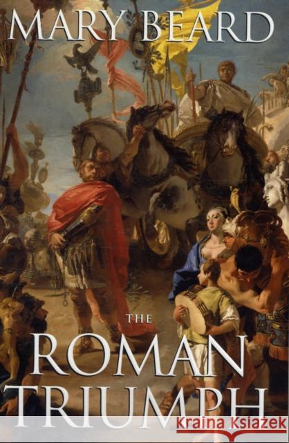The Roman Triumph Mary Beard 9780674032187 Belknap Press - książka
