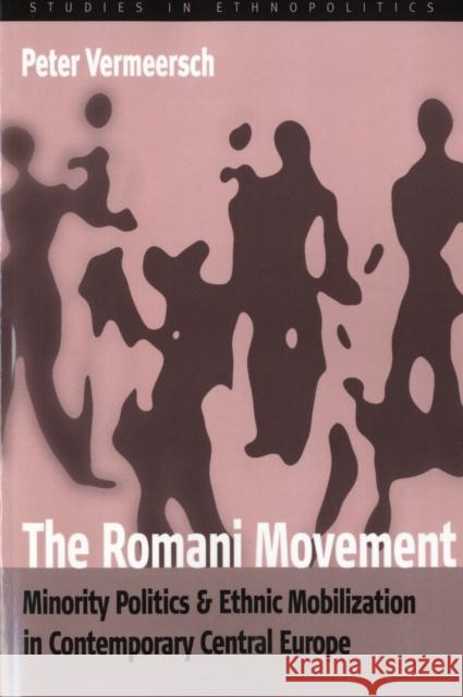 The Romani Movement: Minority Politics and Ethnic Mobilization in Contemporary Central Europe Vermeersch, Peter 9781845451028  - książka