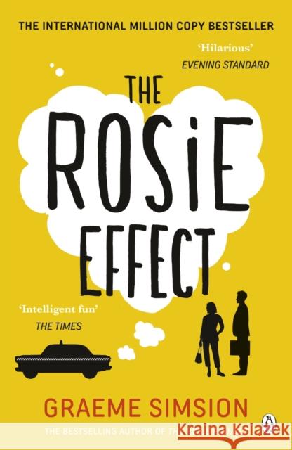 The Rosie Effect: The hilarious and uplifting romantic comedy from the million-copy bestselling series Graeme Simsion 9781405918060 Penguin Books Ltd - książka