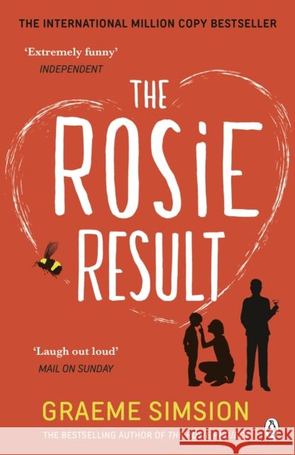 The Rosie Result: The life-affirming romantic comedy from the million-copy bestselling series Graeme Simsion 9781405941303 Penguin Books Ltd - książka