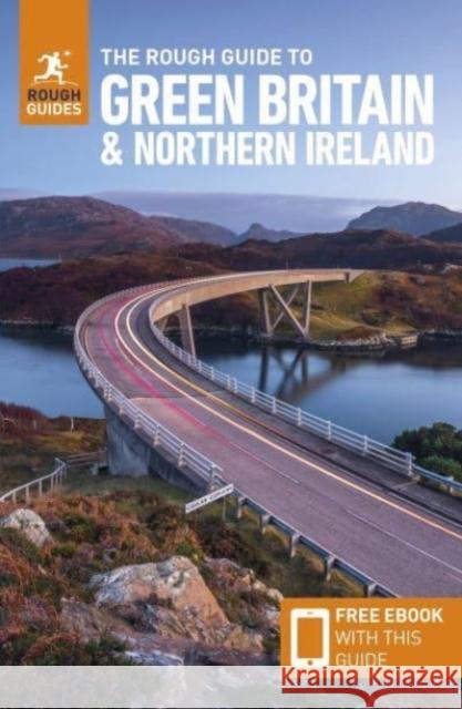 The Rough Guide to Green Britain & Northern Ireland (Compact Guide with Free eBook) - Guide to travelling by electric vehicle (EV)  9781839057557 APA Publications - książka
