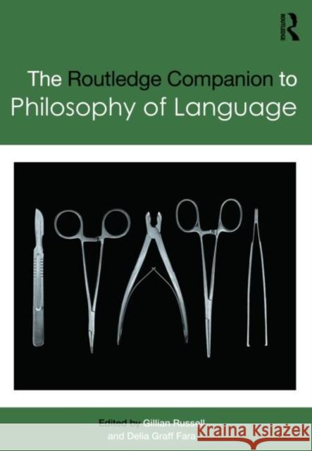 The Routledge Companion to Philosophy of Language Gillian Russell Delia Graff Fara 9781138776180 Routledge - książka