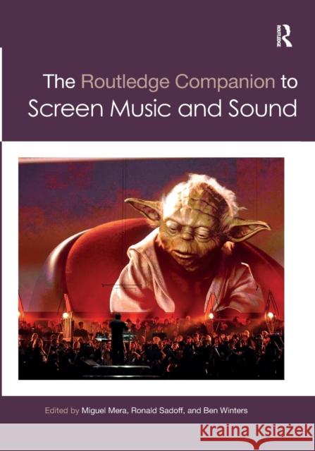 The Routledge Companion to Screen Music and Sound Miguel Mera Ronald Sadoff Ben Winters 9780367871192 Routledge - książka