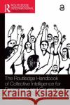 The Routledge Handbook of Collective Intelligence for Democracy and Governance Stephen Boucher Carina Antonia Hallin Lex Paulson 9781032105550 Taylor & Francis Ltd