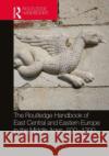 The Routledge Handbook of East Central and Eastern Europe in the Middle Ages, 500-1300  9781032127828 Taylor & Francis Ltd