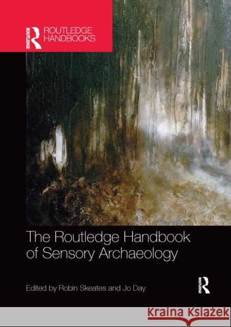 The Routledge Handbook of Sensory Archaeology Robin Skeates Jo Day 9781032337777 Routledge - książka