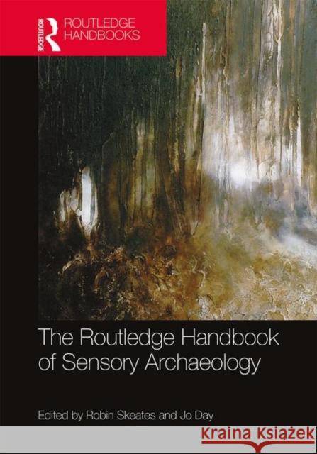 The Routledge Handbook of Sensory Archaeology Robin Skeates Jo Day 9781138676299 Routledge - książka