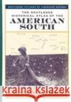 The Routledge Historical Atlas of the American South Andrew K. Frank 9780415921350 Routledge