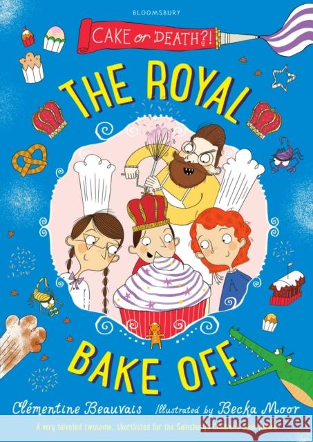 The Royal Bake Off Clémentine Beauvais, Becka Moor 9781408863923 Bloomsbury Publishing PLC - książka