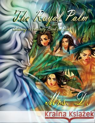 The Royal Palm: Coloring & Activity Book for Kids Mrs D 9781726497862 Createspace Independent Publishing Platform - książka