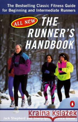 The Runner's Handbook: The Bestselling Classic Fitness G for Begng Intermediate Runners 2nd REV Edition Glover, Bob 9780140469301 Penguin Books - książka