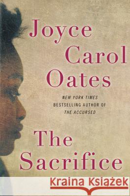 The Sacrifice Joyce Carol Oates 9780062332981 Ecco Press - książka