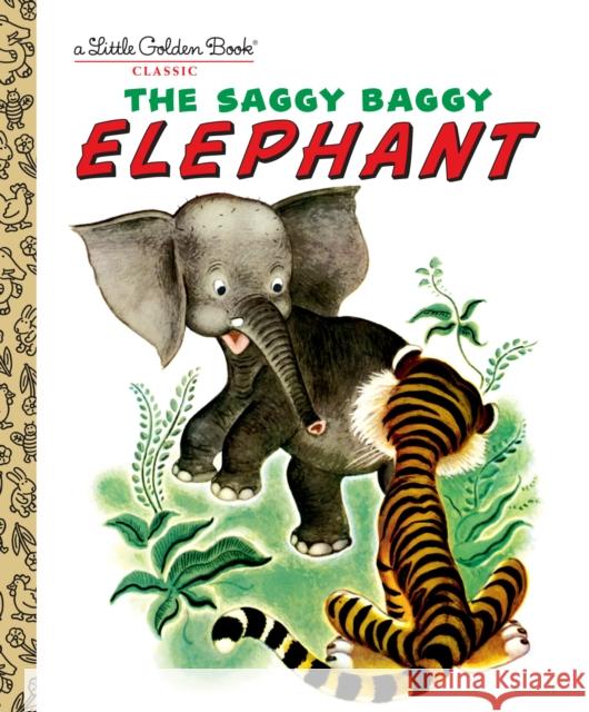 The Saggy Baggy Elephant Golden Books 9780307021106 Golden Books - książka