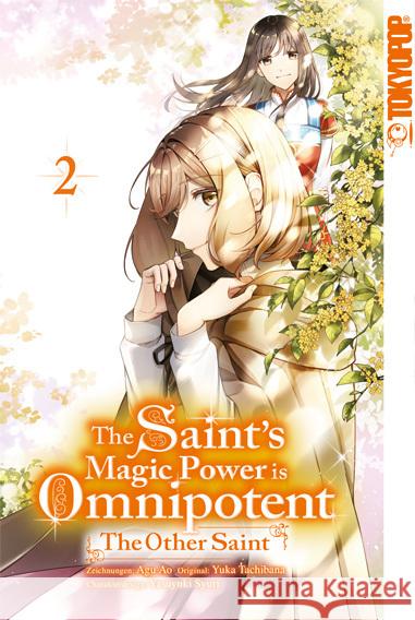 The Saint's Magic Power is Omnipotent: The Other Saint 02 Aoagu, Tachibana, Yuka, Syuri, Yasuyuki 9783842084438 Tokyopop - książka