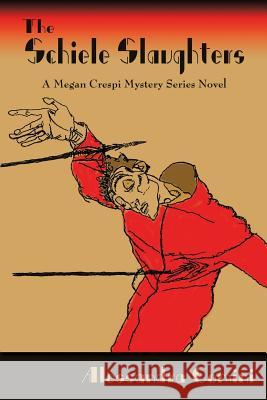 The Schiele Slaughters: A Megan Crespi Mystery Series Novel Comini, Alessandra 9781632930255 Sunstone Press - książka