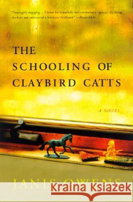 The Schooling of Claybird Catts Janis Owens 9780060090630 HarperCollins Publishers - książka
