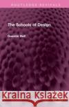 The Schools of Design Quentin Bell 9781032499871 Routledge
