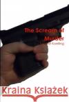 The Scream of Murder Marie Koelling 9781304351906 Lulu.com