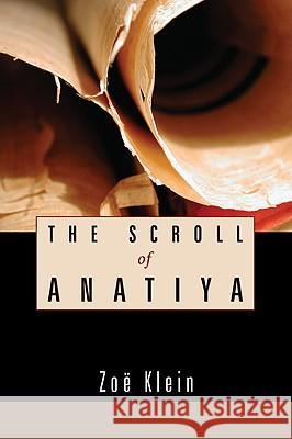 The Scroll of Anatiya Zoe Klein 9781606085431 Resource Publications (OR) - książka