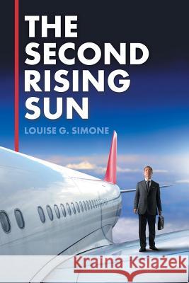 The Second Rising Sun Louise G. Simone 9781524669195 Authorhouse - książka