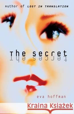 The Secret Eva Hoffman 9780345465368 Ballantine Books - książka
