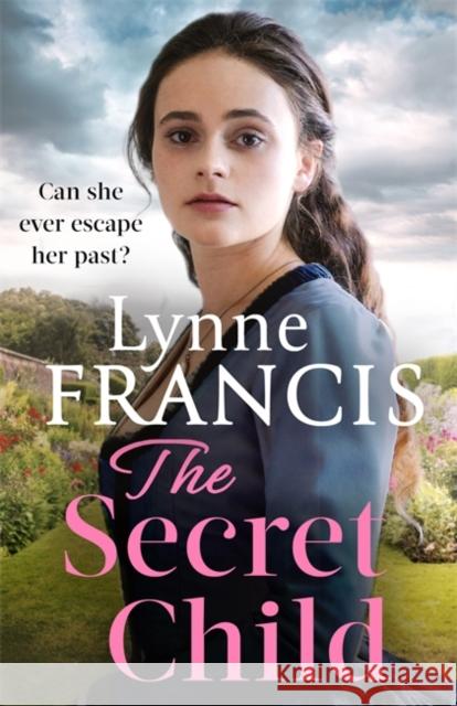 The Secret Child: an emotional and gripping historical saga Lynne Francis 9780349424606 Little, Brown Book Group - książka
