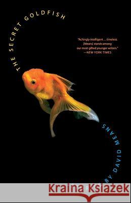 The Secret Goldfish: Stories David Means 9780007164905 Harper Perennial - książka