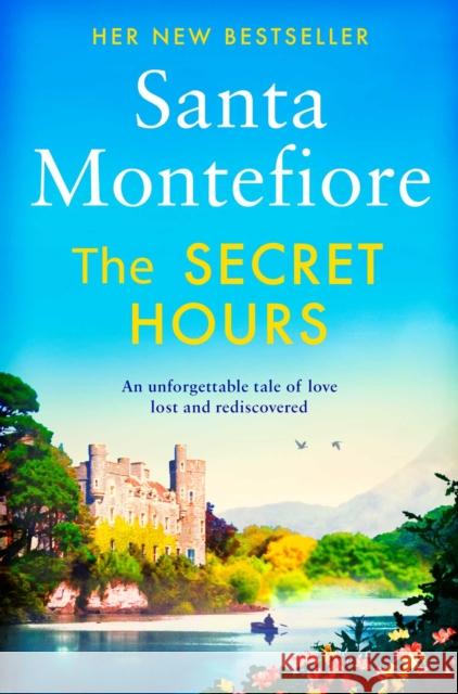 The Secret Hours: Family secrets and enduring love - from the Number One bestselling author (The Deverill Chronicles 4) Santa Montefiore 9781471169656 Simon & Schuster Ltd - książka