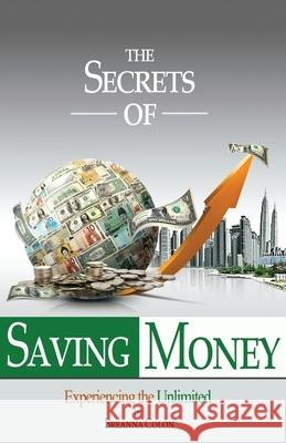 The Secrets Of Saving Money Breanna Colón 9781498473927 Xulon Press - książka