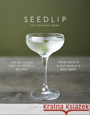 The Seedlip Cocktail Book Ben Branson 9781787630109 Transworld Publishers Ltd - książka