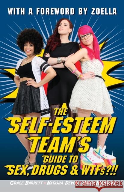 The Self-Esteem Team's Guide to Sex, Drugs & Wtfs?!! Natasha Devon 9781784186425 John Blake Publishing - książka