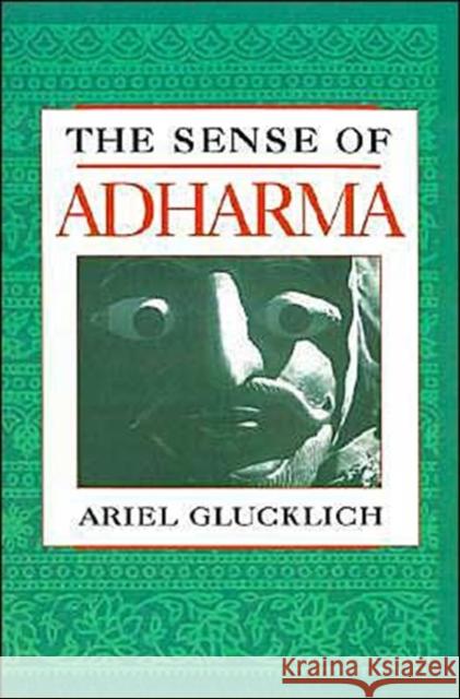 The Sense of Adharma Ariel Glucklich 9780195083415 Oxford University Press - książka