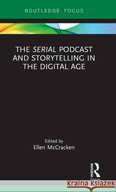 The Serial Podcast and Storytelling in the Digital Age Ellen McCracken 9781138628298 Routledge - książka