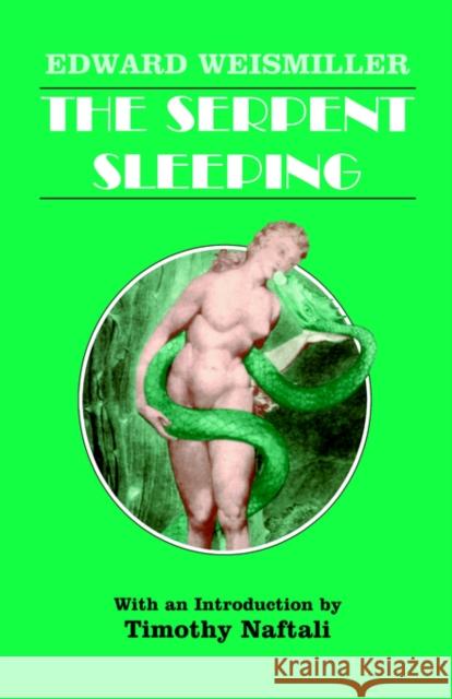 The Serpent Sleeping Edward Weismiller Timothy Naftali 9780714642796 Frank Cass Publishers - książka