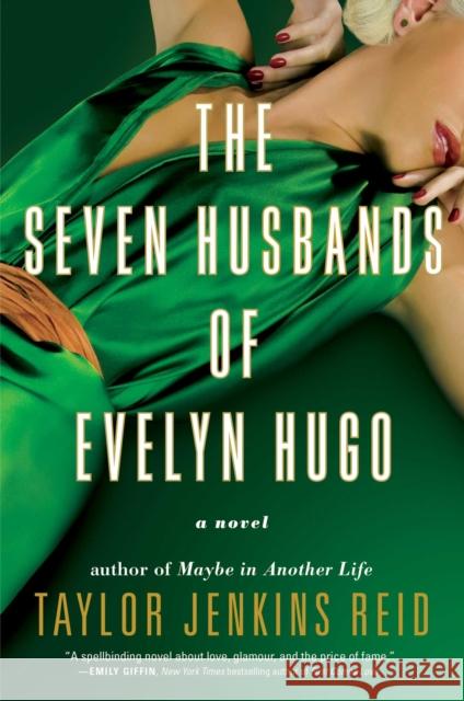 The Seven Husbands of Evelyn Hugo Taylor Jenkins Reid 9781501139239 Atria Books - książka