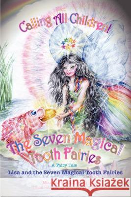 The Seven Magical Tooth Fairies: Lisa and the Seven Magical Tooth Fairies Johnson, Margaret 9780595374205 iUniverse - książka