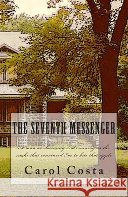 The Seventh Messenger Carol Costa Anna Faktorovich 9781463561024 Createspace - książka