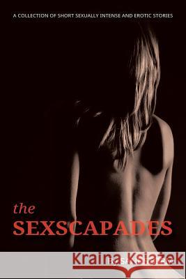 The Sexscapades Sandstorm 9781496910080 Authorhouse - książka